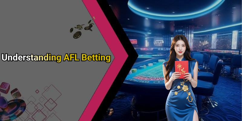 Understanding AFL Betting