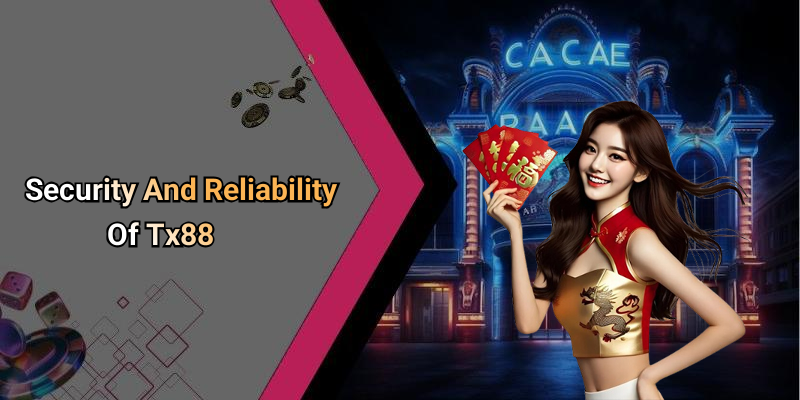 Security And Reliability Of Tx88