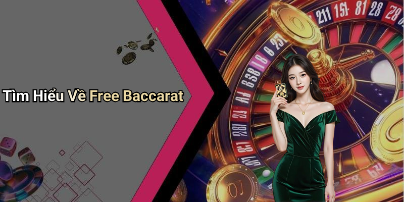 Tìm Hiểu Về Free Baccarat