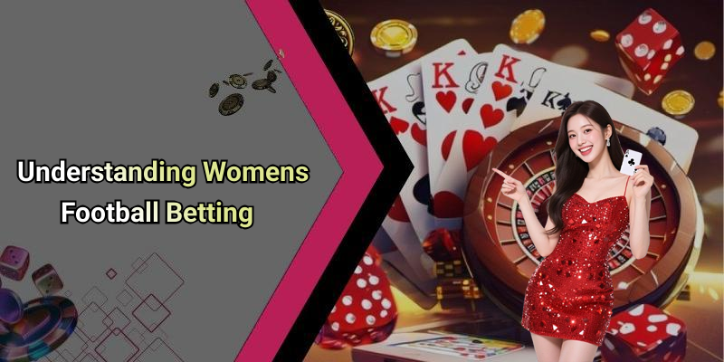 Understanding Womens Football Betting