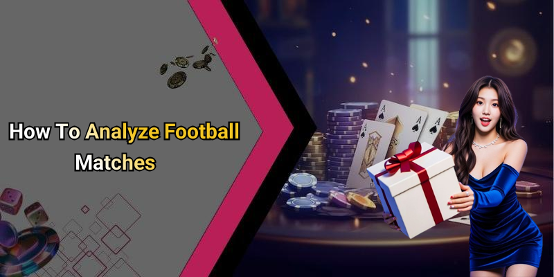 How To Analyze Football Matches