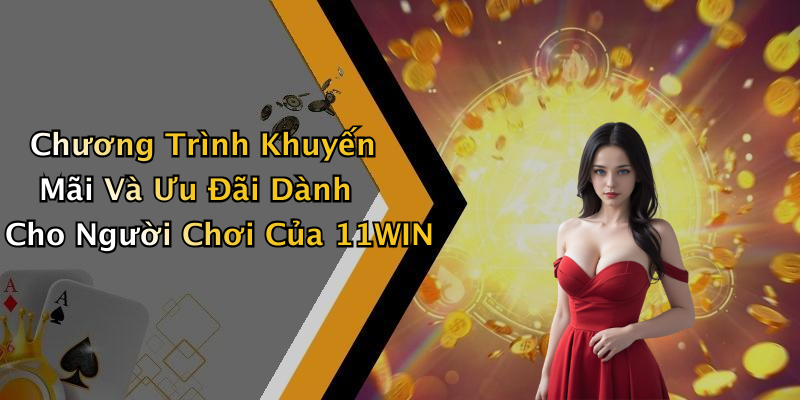 Cách Đăng Ký Và Trải Nghiệm Tại 11WIN
