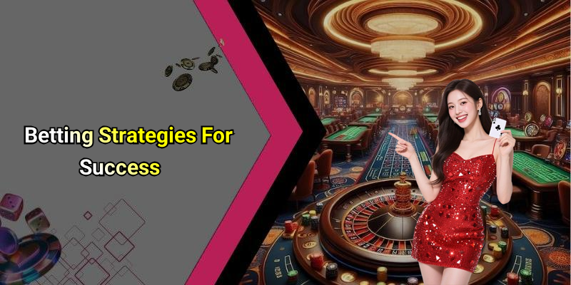 Betting Strategies For Success