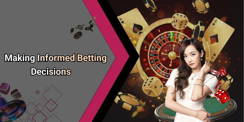 Making Informed Betting Decisions