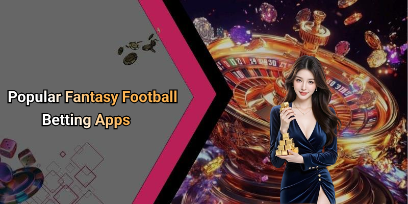 Popular Fantasy Football Betting Apps