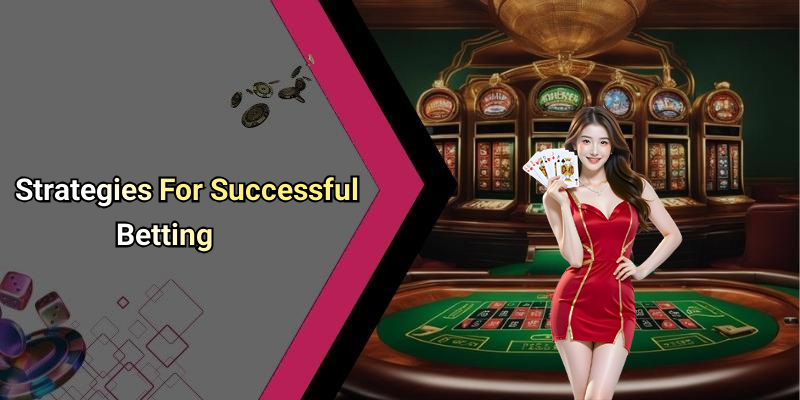 Strategies For Successful Betting