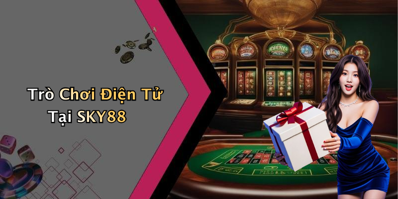 Trò Chơi Điện Tử Tại SKY88