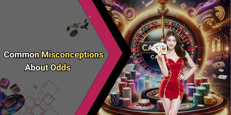 Common Misconceptions About Odds
